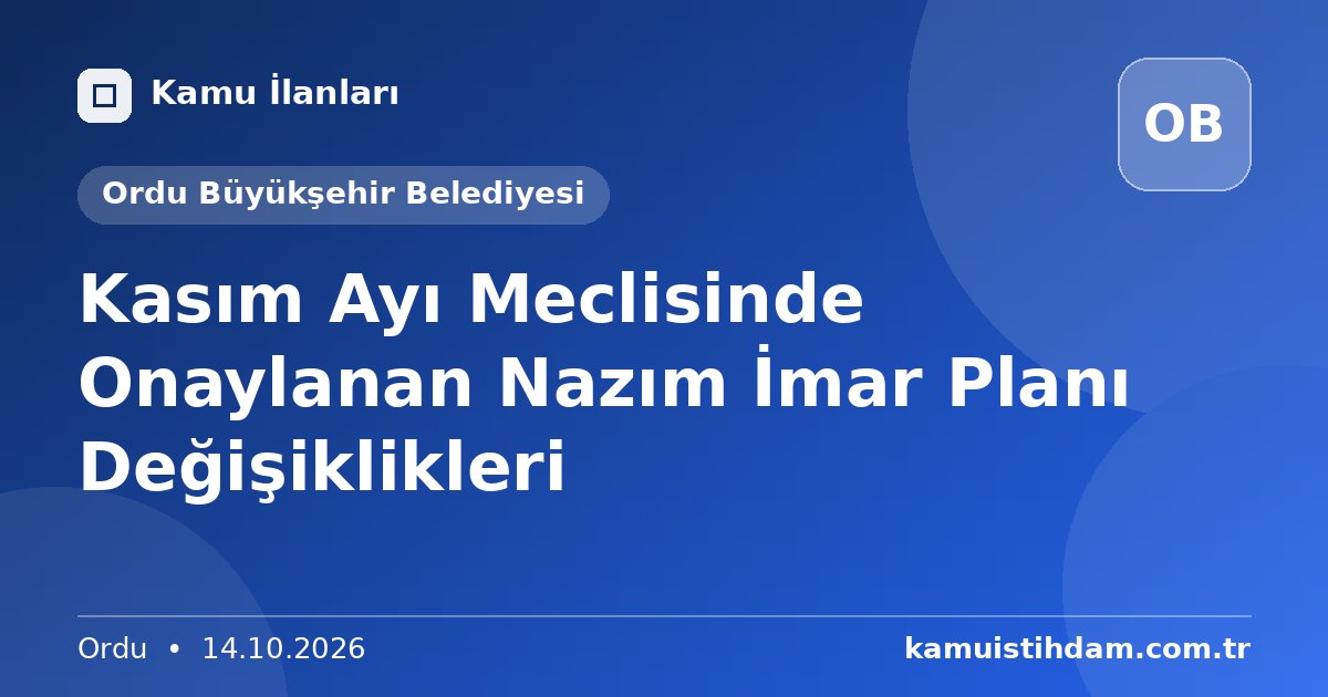 Kasım Ayı Meclisinde Onaylanan Nazım İmar Planı Değişiklikleri - Ordu Büyükşehir Belediyesi