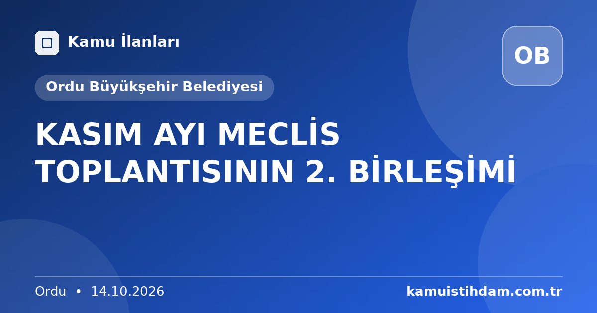 KASIM AYI MECLİS TOPLANTISININ 2. BİRLEŞİMİ - Ordu Büyükşehir Belediyesi