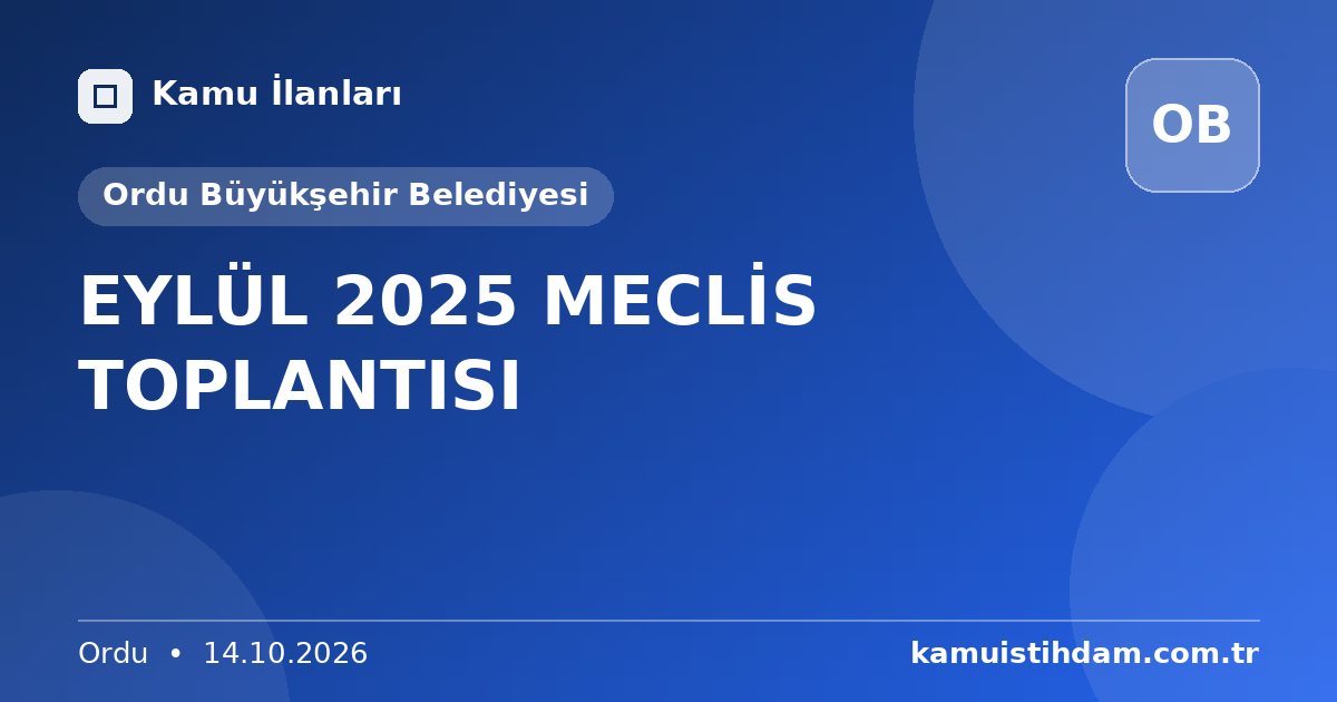 EYLÜL 2025 MECLİS TOPLANTISI - Ordu Büyükşehir Belediyesi