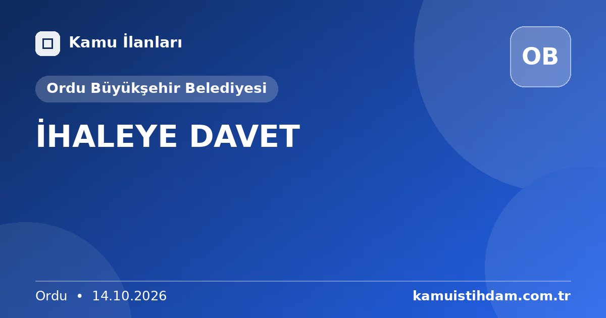 İHALEYE DAVET - Ordu Büyükşehir Belediyesi