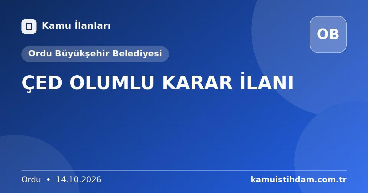 ÇED OLUMLU KARAR İLANI - Ordu Büyükşehir Belediyesi