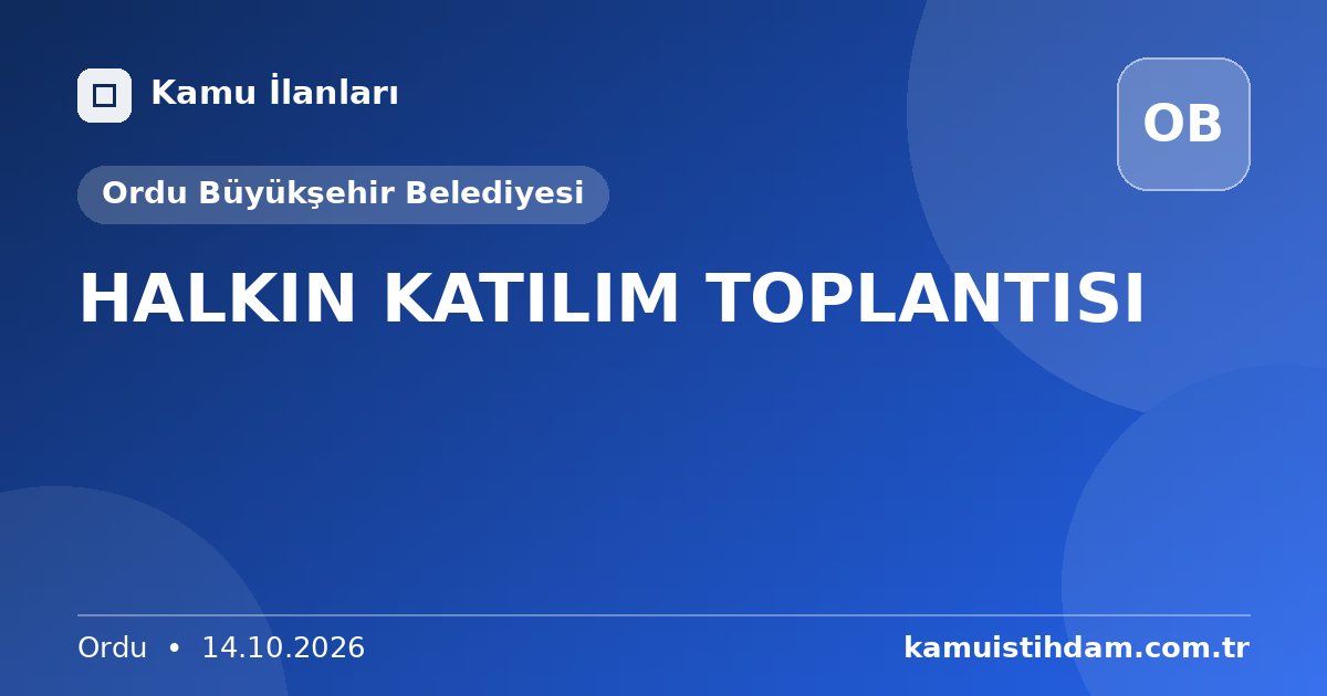HALKIN KATILIM TOPLANTISI - Ordu Büyükşehir Belediyesi
