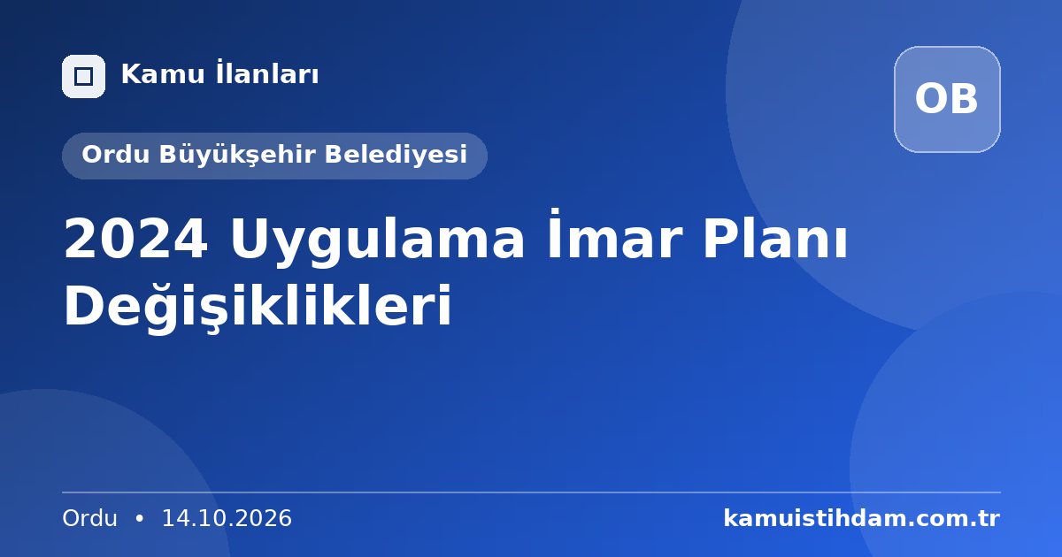 2024 Uygulama İmar Planı Değişiklikleri - Ordu Büyükşehir Belediyesi