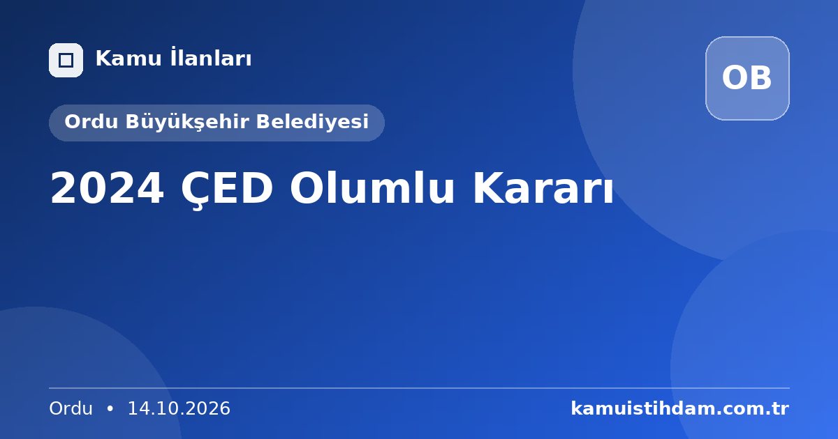 2024 ÇED Olumlu Kararı - Ordu Büyükşehir Belediyesi
