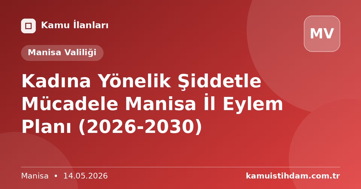 Kadına Yönelik Şiddetle Mücadele Manisa İl Eylem Planı (2026-2030) - Manisa Valiliği