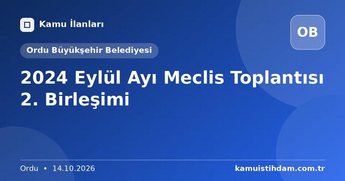 2024 Eylül Ayı Meclis Toplantısı 2. Birleşimi - Ordu Büyükşehir Belediyesi