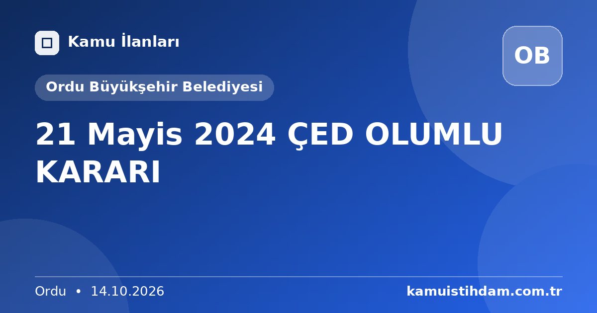 21 Mayis 2024 ÇED OLUMLU KARARI - Ordu Büyükşehir Belediyesi