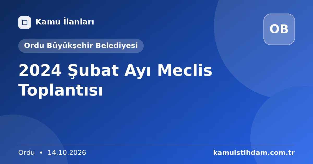 2024 Şubat Ayı Meclis Toplantısı - Ordu Büyükşehir Belediyesi