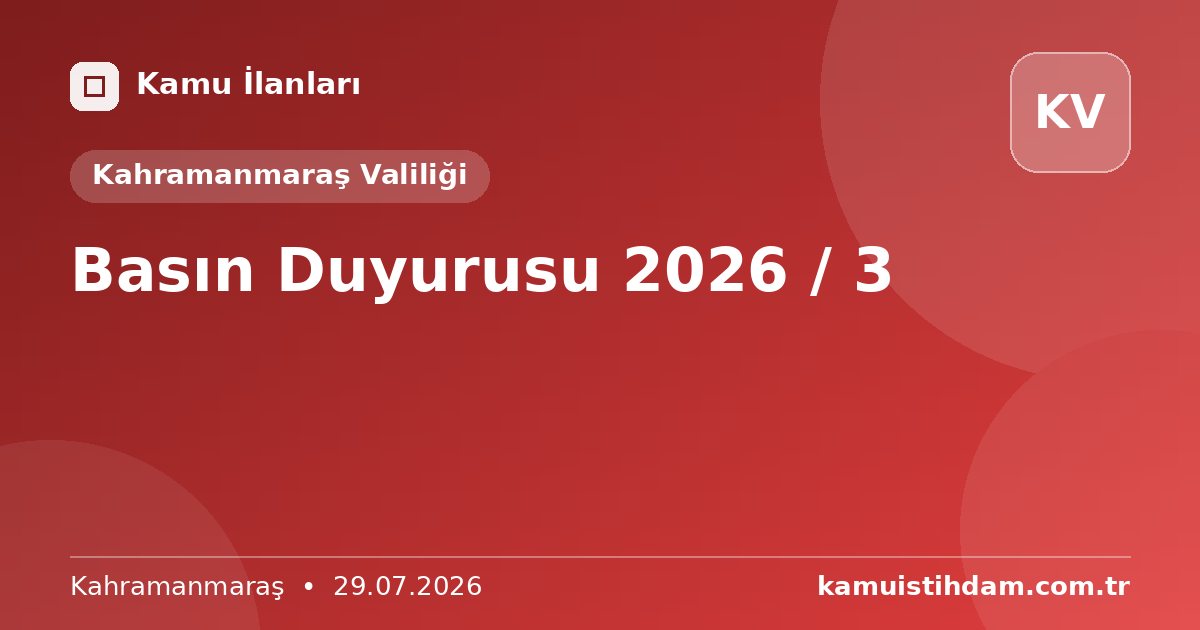 Basın Duyurusu 2026 / 3 - Kahramanmaraş Valiliği