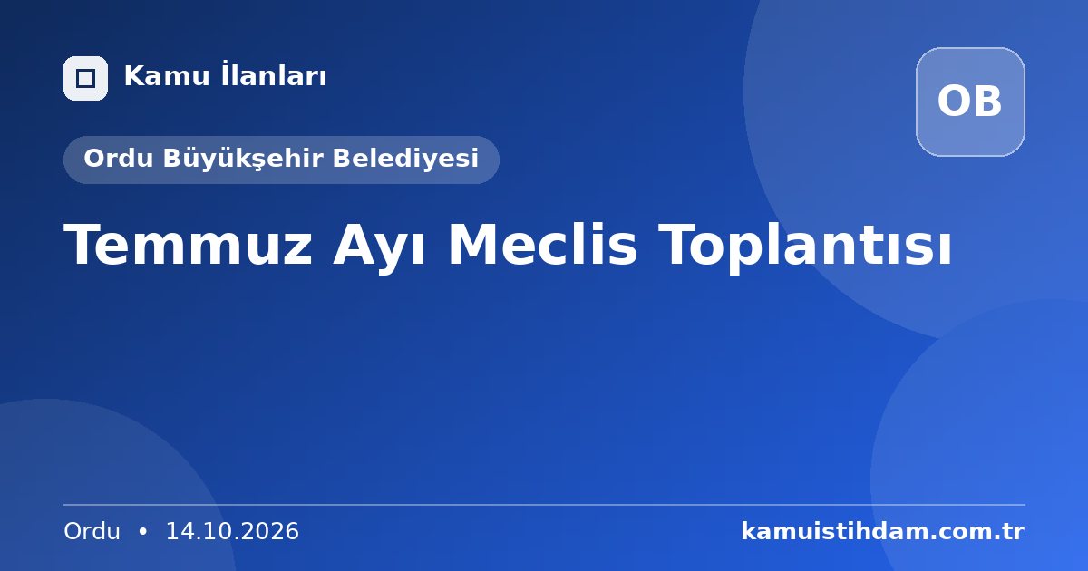 Temmuz Ayı Meclis Toplantısı - Ordu Büyükşehir Belediyesi