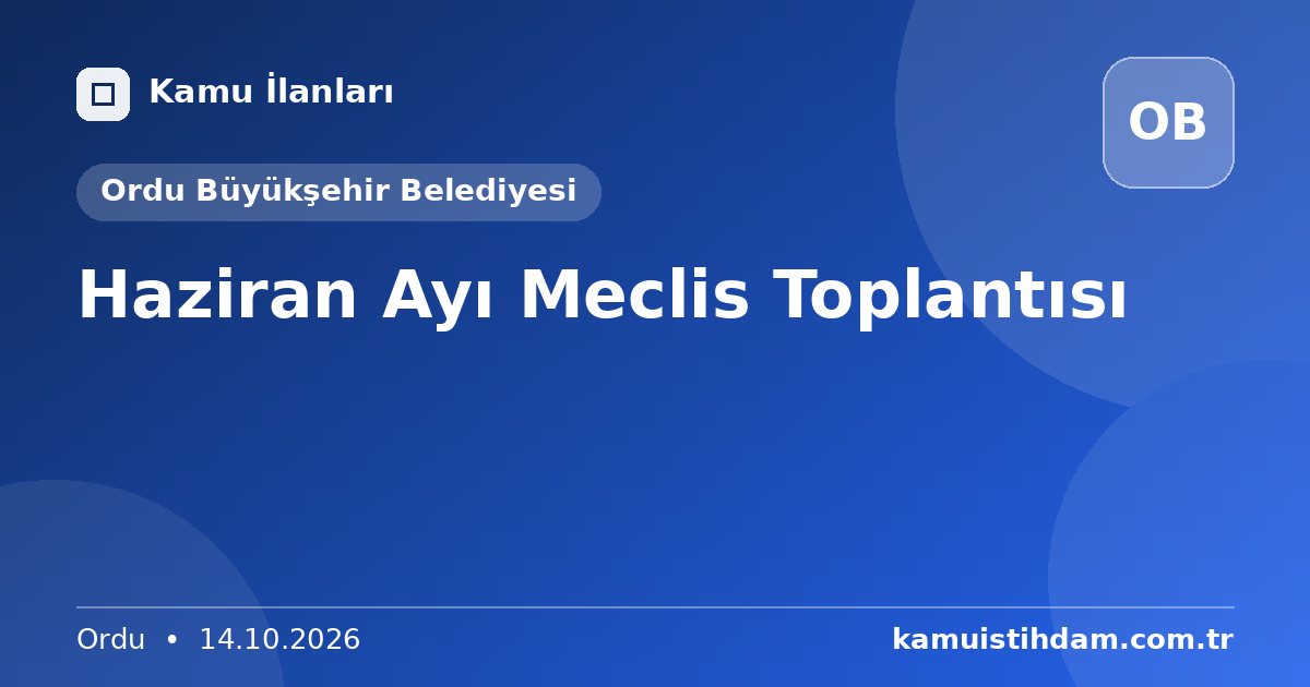 Haziran Ayı Meclis Toplantısı - Ordu Büyükşehir Belediyesi