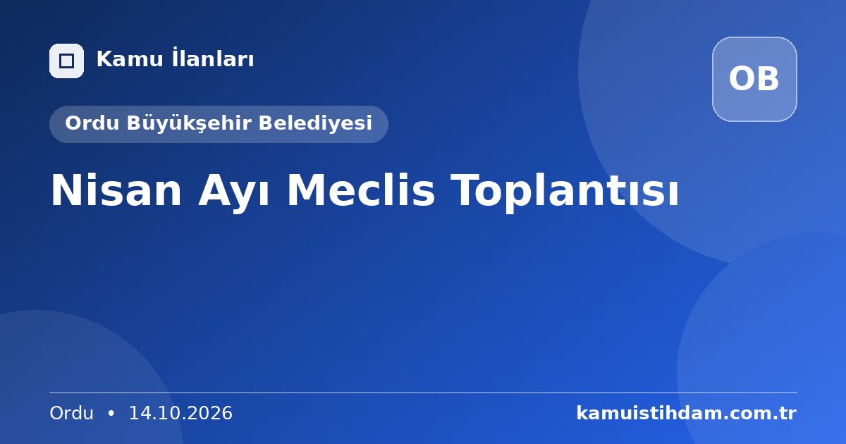 Nisan Ayı Meclis Toplantısı - Ordu Büyükşehir Belediyesi