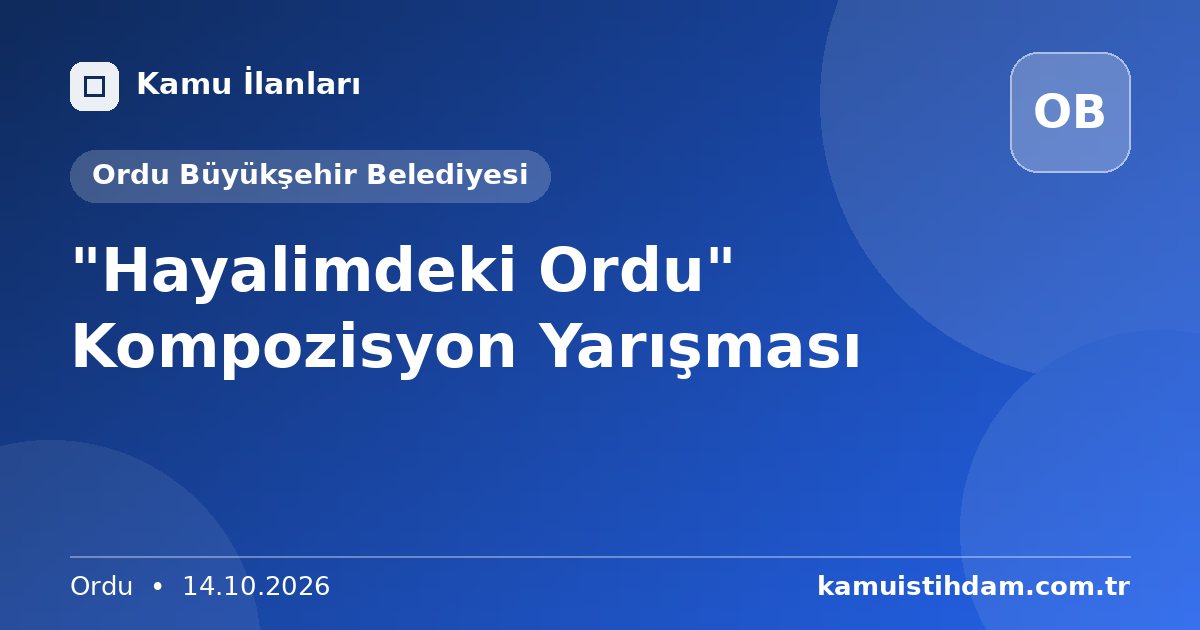 "Hayalimdeki Ordu" Kompozisyon Yarışması - Ordu Büyükşehir Belediyesi