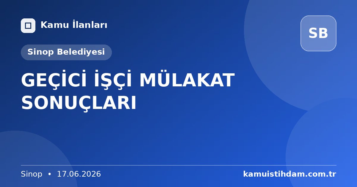 GEÇİCİ İŞÇİ MÜLAKAT SONUÇLARI - Sinop Belediyesi