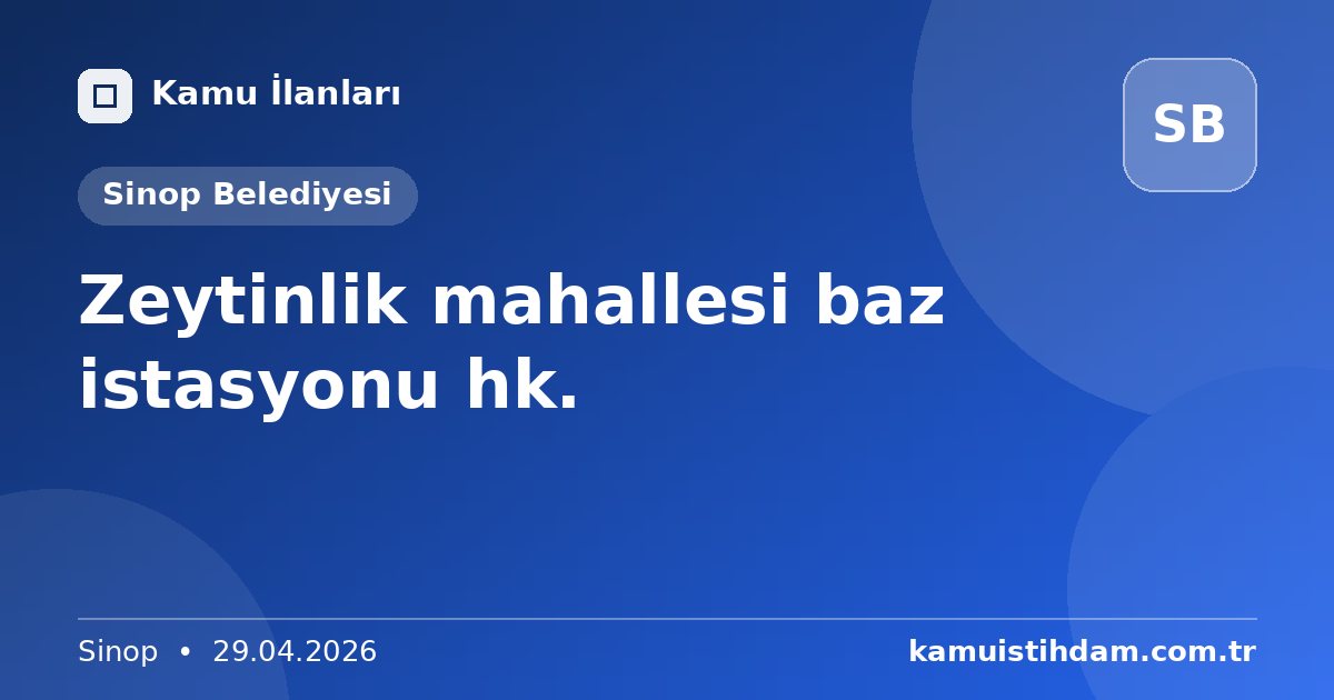 Zeytinlik mahallesi baz istasyonu hk. - Sinop Belediyesi