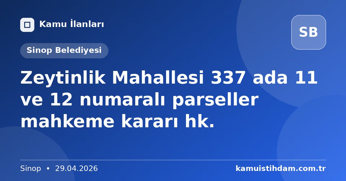Zeytinlik Mahallesi 337 ada 11 ve 12 numaralı parseller mahkeme kararı hk. - Sinop Belediyesi