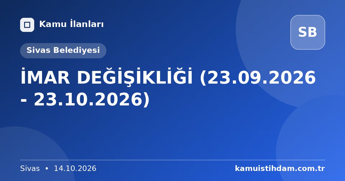 İMAR DEĞİŞİKLİĞİ (23.09.2026 - 23.10.2026) - Sivas Belediyesi