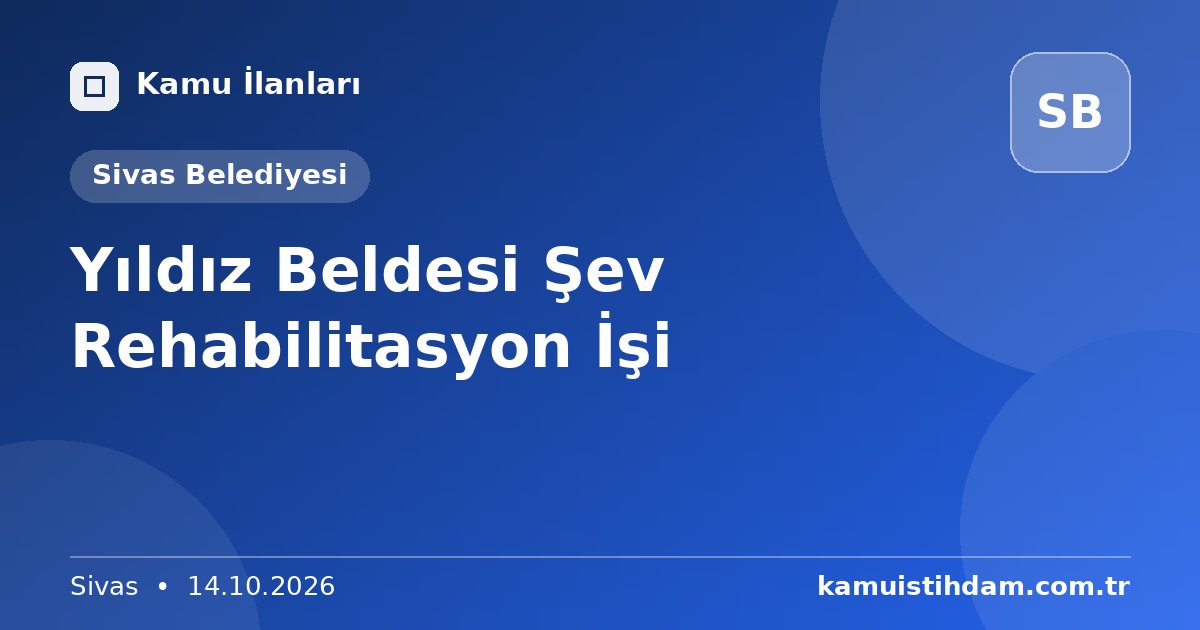 Yıldız Beldesi Şev Rehabilitasyon İşi - Sivas Belediyesi