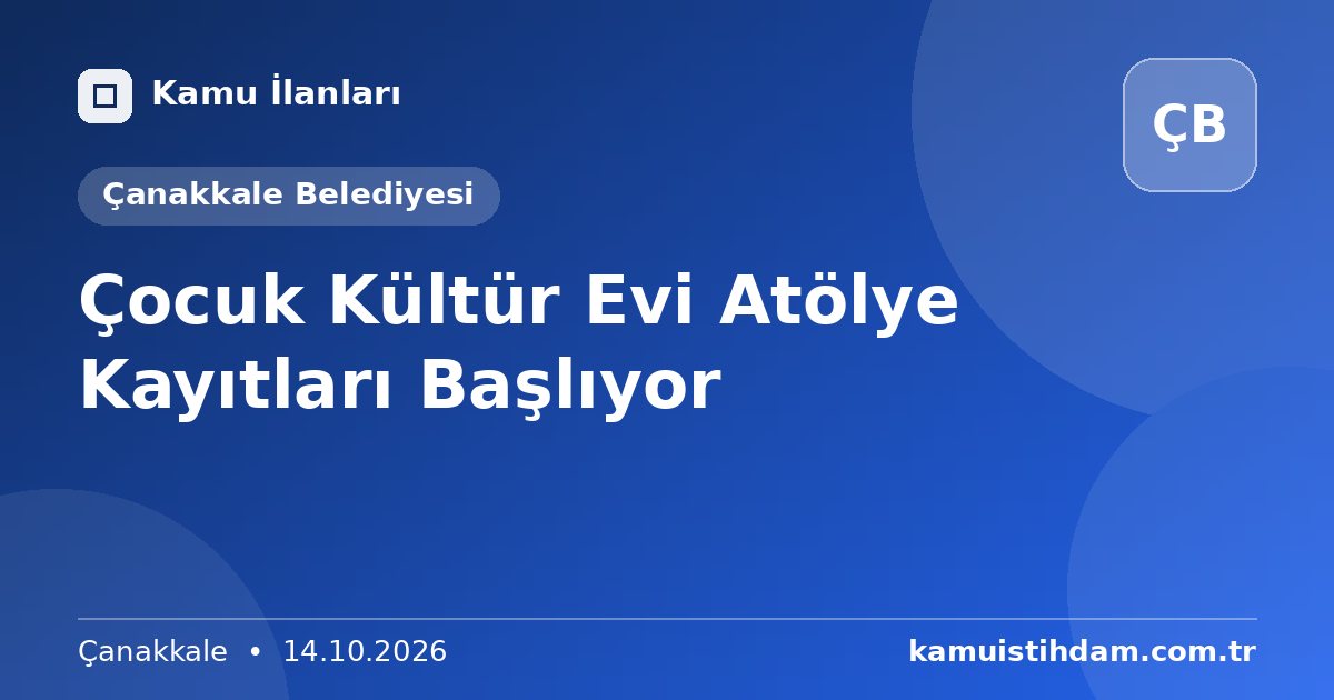 Çocuk Kültür Evi Atölye Kayıtları Başlıyor - Çanakkale Belediyesi