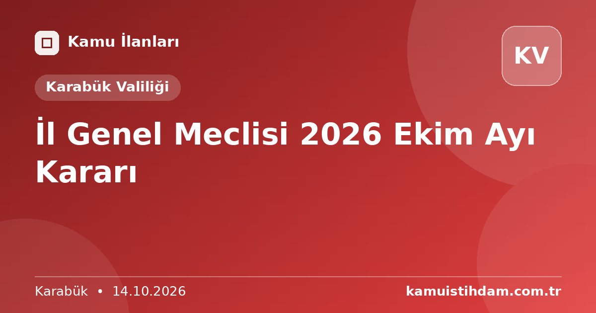 İl Genel Meclisi 2026 Ekim Ayı Kararı - Karabük Valiliği