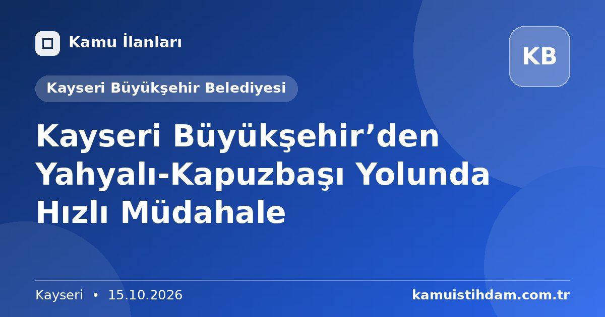 Kayseri Büyükşehir’den Yahyalı-Kapuzbaşı Yolunda Hızlı Müdahale - Kayseri Büyükşehir Belediyesi