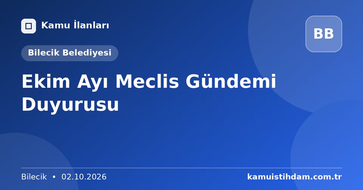 Ekim Ayı Meclis Gündemi Duyurusu - Bilecik Belediyesi