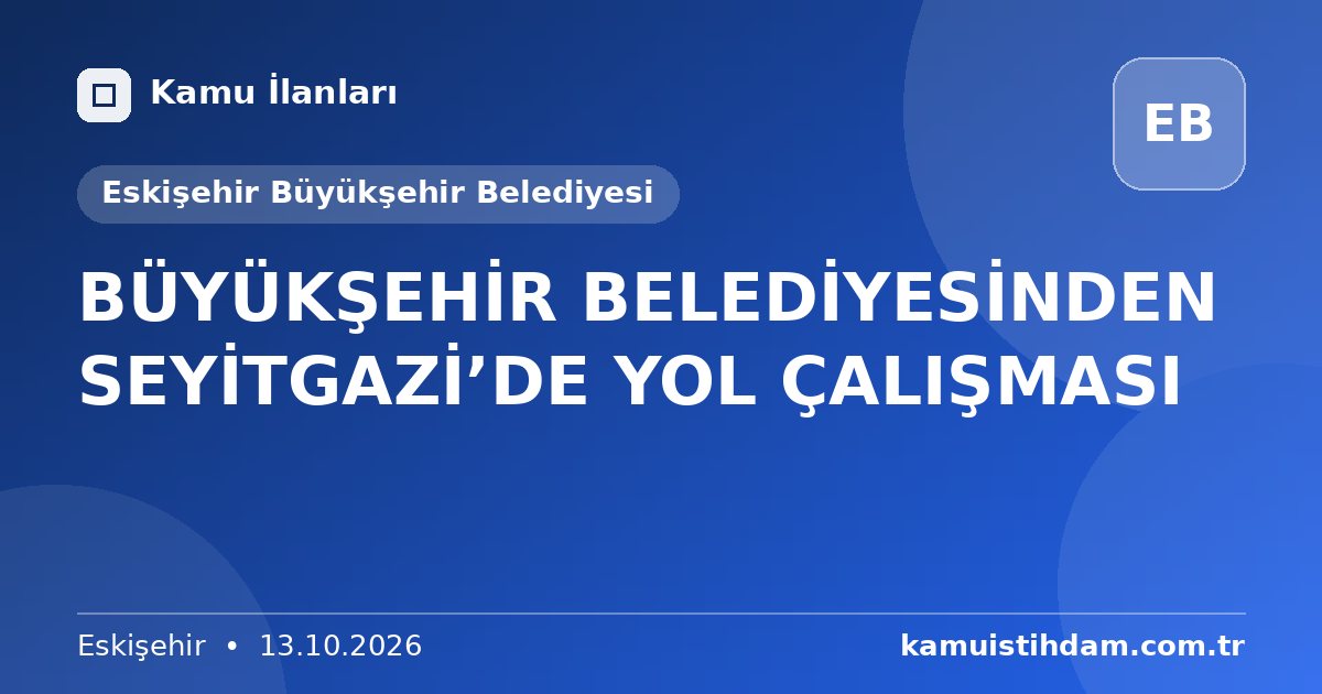 BÜYÜKŞEHİR BELEDİYESİNDEN  SEYİTGAZİ’DE YOL ÇALIŞMASI - Eskişehir Büyükşehir Belediyesi