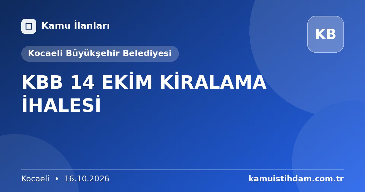 KBB 14 EKİM KİRALAMA İHALESİ - Kocaeli Büyükşehir Belediyesi