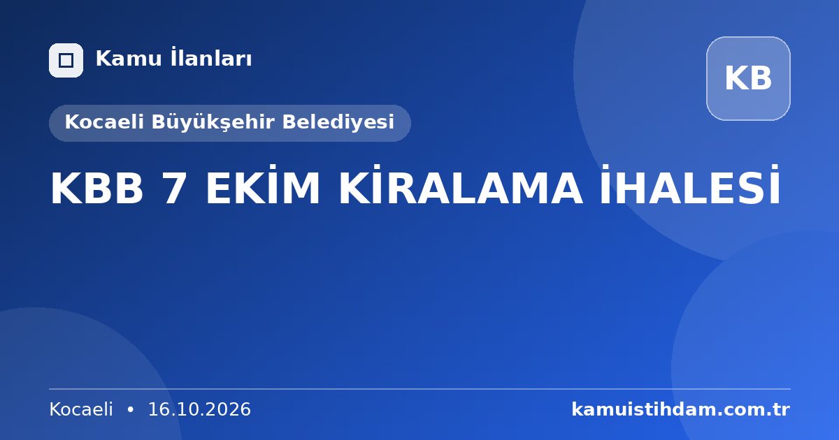 KBB 7 EKİM KİRALAMA İHALESİ - Kocaeli Büyükşehir Belediyesi