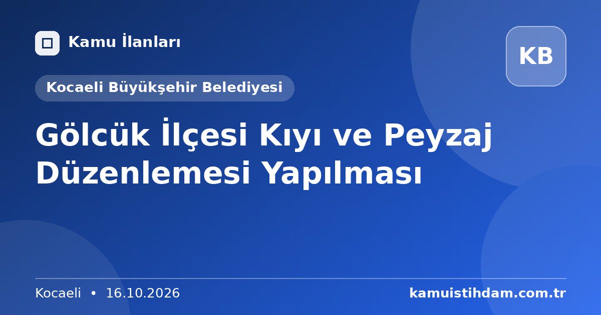 Gölcük İlçesi Kıyı ve Peyzaj Düzenlemesi Yapılması - Kocaeli Büyükşehir Belediyesi