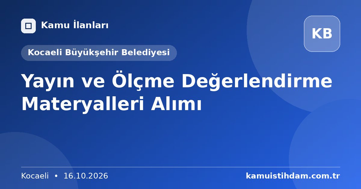 Yayın ve Ölçme Değerlendirme Materyalleri Alımı - Kocaeli Büyükşehir Belediyesi