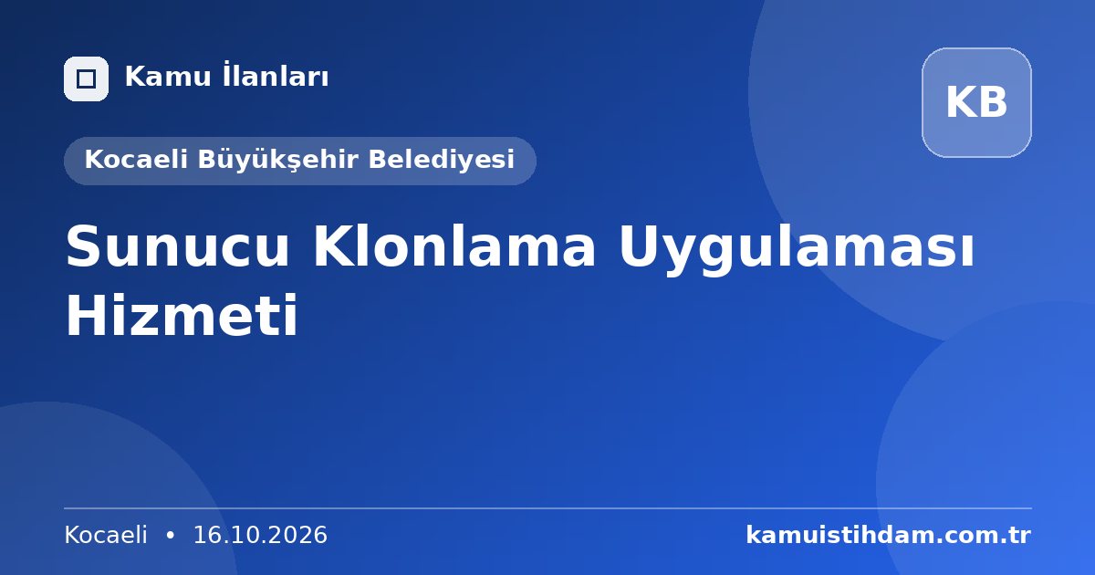 Sunucu Klonlama Uygulaması Hizmeti - Kocaeli Büyükşehir Belediyesi