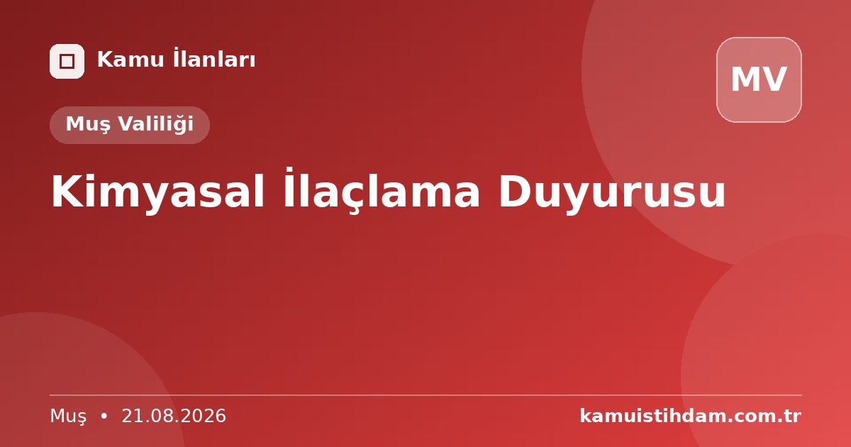 Kimyasal İlaçlama Duyurusu - Muş Valiliği