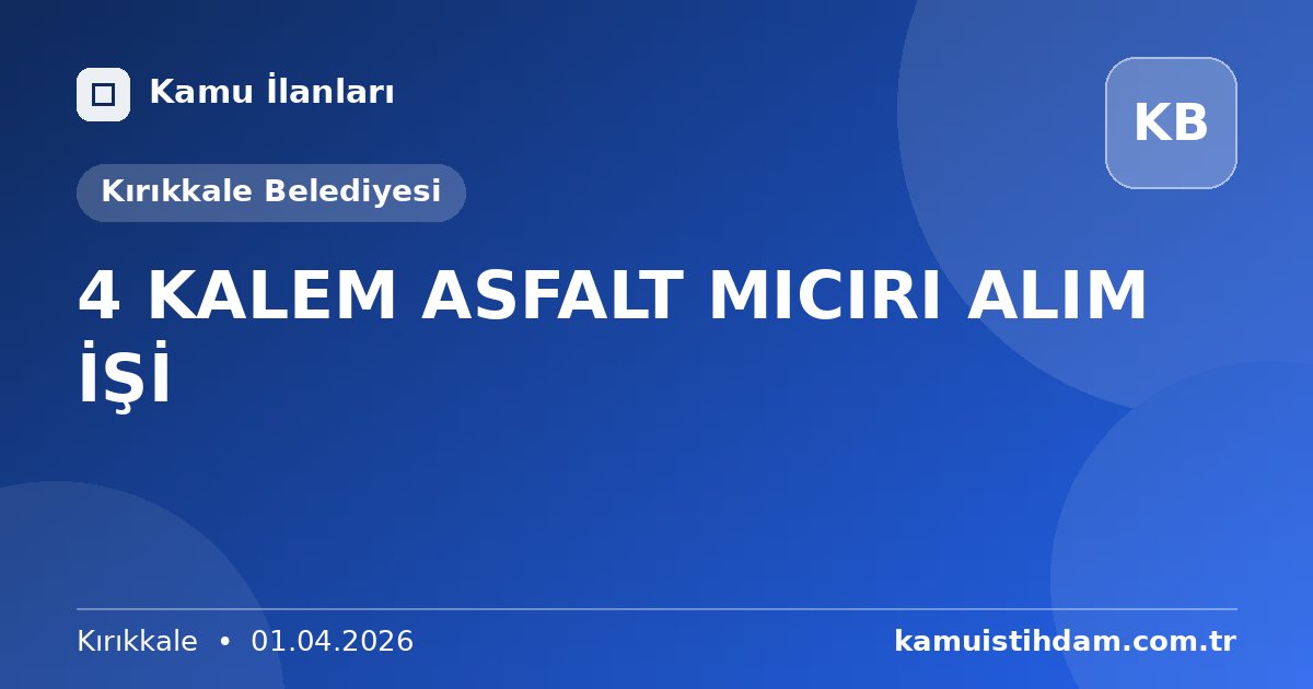4 KALEM ASFALT MICIRI ALIM İŞİ - Kırıkkale Belediyesi