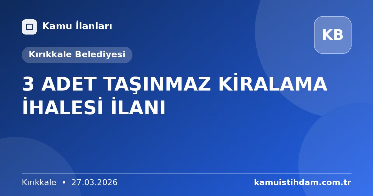 3 ADET TAŞINMAZ KİRALAMA İHALESİ İLANI - Kırıkkale Belediyesi