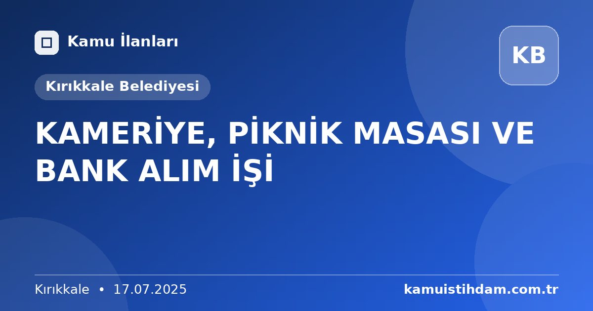 KAMERİYE, PİKNİK MASASI VE BANK ALIM İŞİ - Kırıkkale Belediyesi