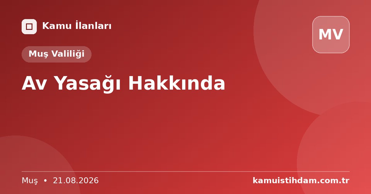 Av Yasağı Hakkında - Muş Valiliği
