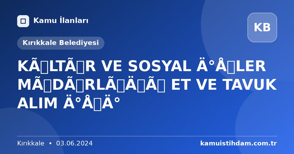 KÜLTÜR VE SOSYAL İŞLER MÜDÜRLÜĞÜ ET VE TAVUK ALIM İŞİ - Kırıkkale Belediyesi