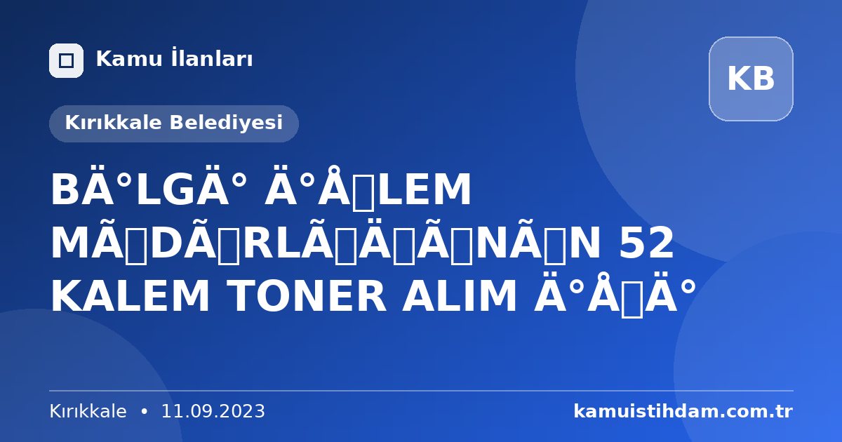 BİLGİ İŞLEM MÜDÜRLÜĞÜNÜN 52 KALEM TONER ALIM İŞİ - Kırıkkale Belediyesi