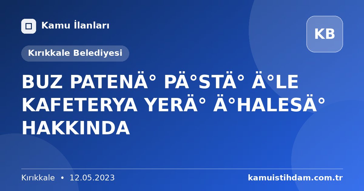 BUZ PATENİ PİSTİ İLE KAFETERYA YERİ İHALESİ HAKKINDA - Kırıkkale Belediyesi