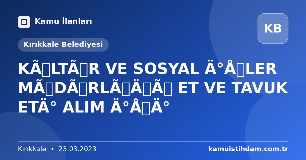 KÜLTÜR VE SOSYAL İŞLER MÜDÜRLÜĞÜ ET VE TAVUK ETİ ALIM İŞİ - Kırıkkale Belediyesi