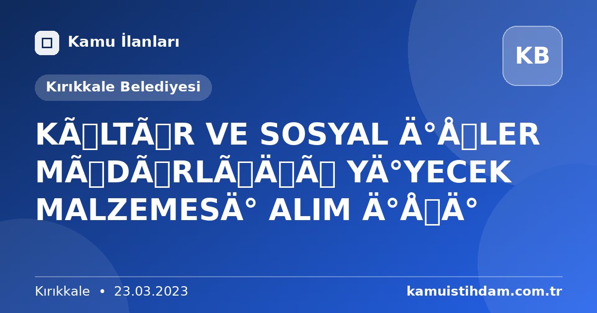 KÜLTÜR VE SOSYAL İŞLER MÜDÜRLÜĞÜ YİYECEK MALZEMESİ ALIM İŞİ - Kırıkkale Belediyesi