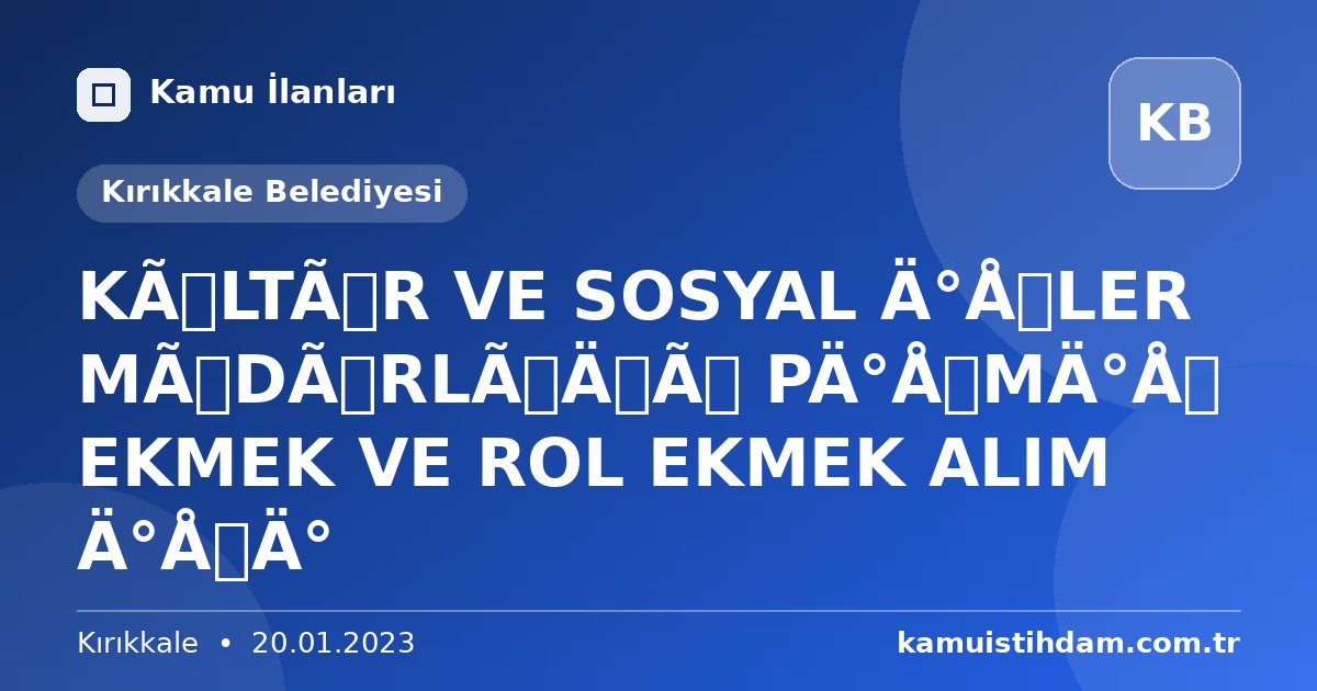 KÜLTÜR VE SOSYAL İŞLER MÜDÜRLÜĞÜ PİŞMİŞ EKMEK VE ROL EKMEK ALIM İŞİ - Kırıkkale Belediyesi