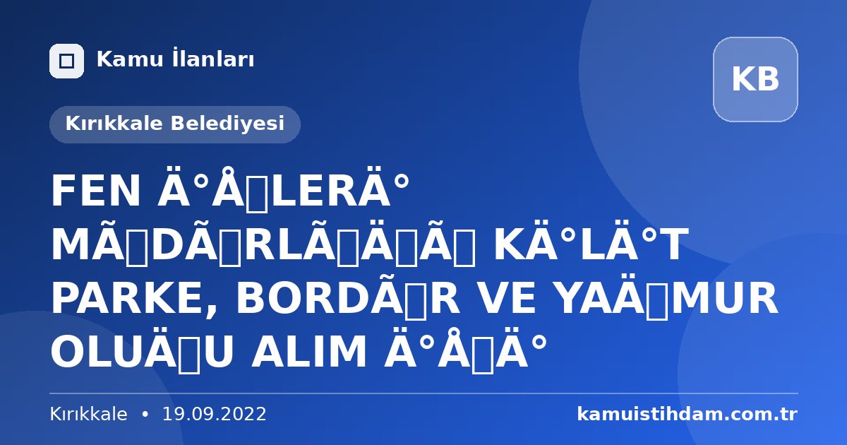 FEN İŞLERİ MÜDÜRLÜĞÜ KİLİT PARKE, BORDÜR VE YAĞMUR OLUĞU ALIM İŞİ - Kırıkkale Belediyesi