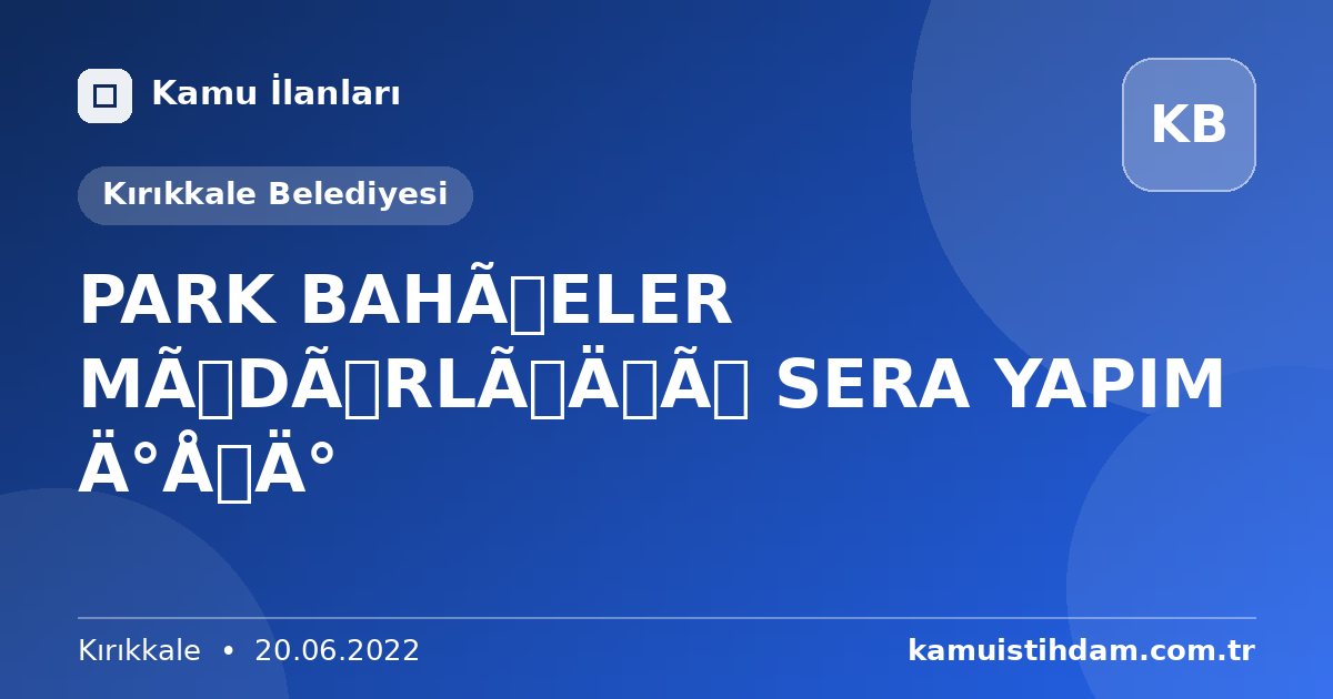 PARK BAHÇELER MÜDÜRLÜĞÜ SERA YAPIM İŞİ - Kırıkkale Belediyesi