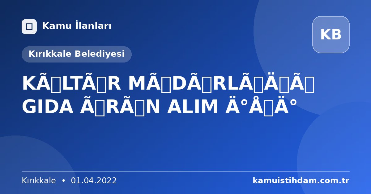 KÜLTÜR MÜDÜRLÜĞÜ GIDA ÜRÜN ALIM İŞİ - Kırıkkale Belediyesi
