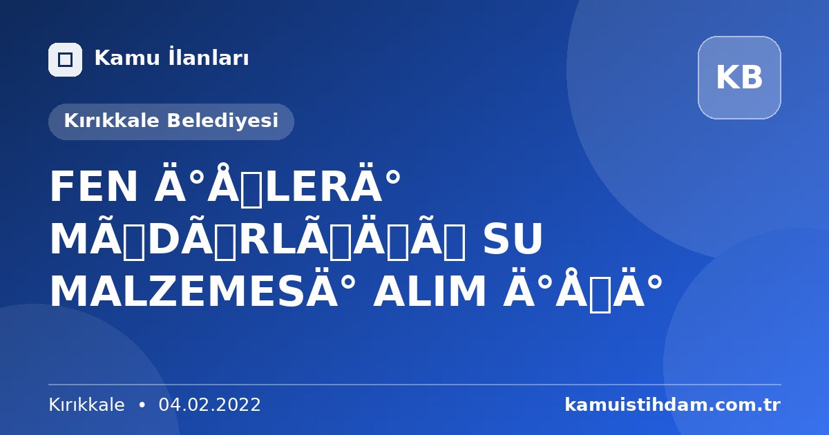 FEN İŞLERİ MÜDÜRLÜĞÜ SU MALZEMESİ ALIM İŞİ - Kırıkkale Belediyesi