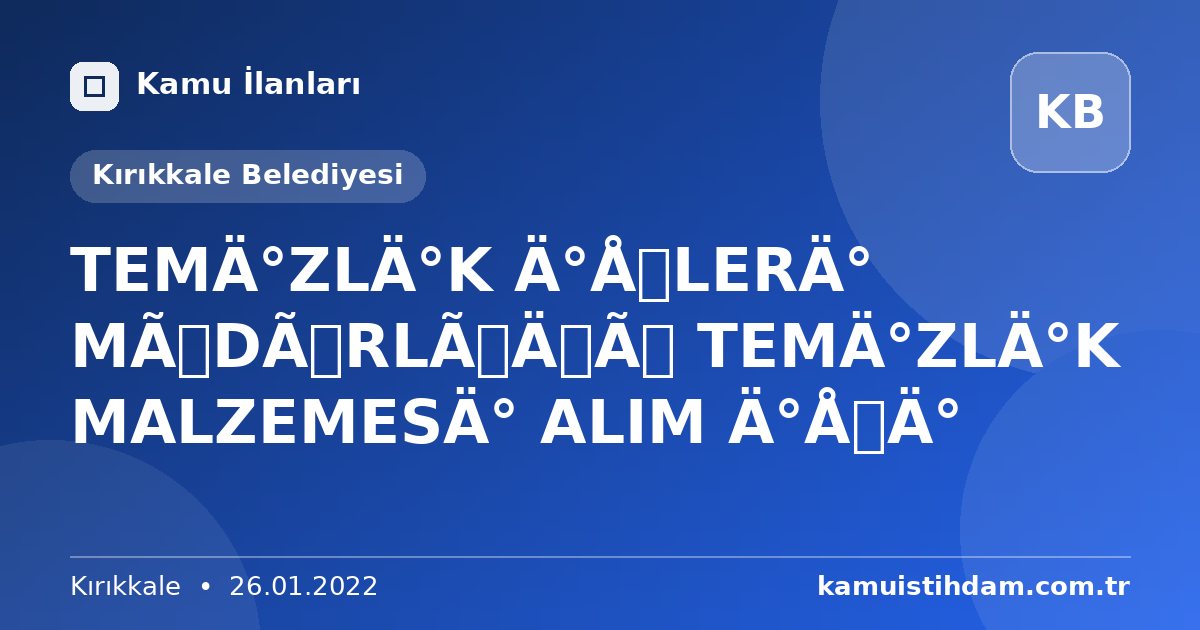 TEMİZLİK İŞLERİ MÜDÜRLÜĞÜ TEMİZLİK MALZEMESİ ALIM İŞİ - Kırıkkale Belediyesi