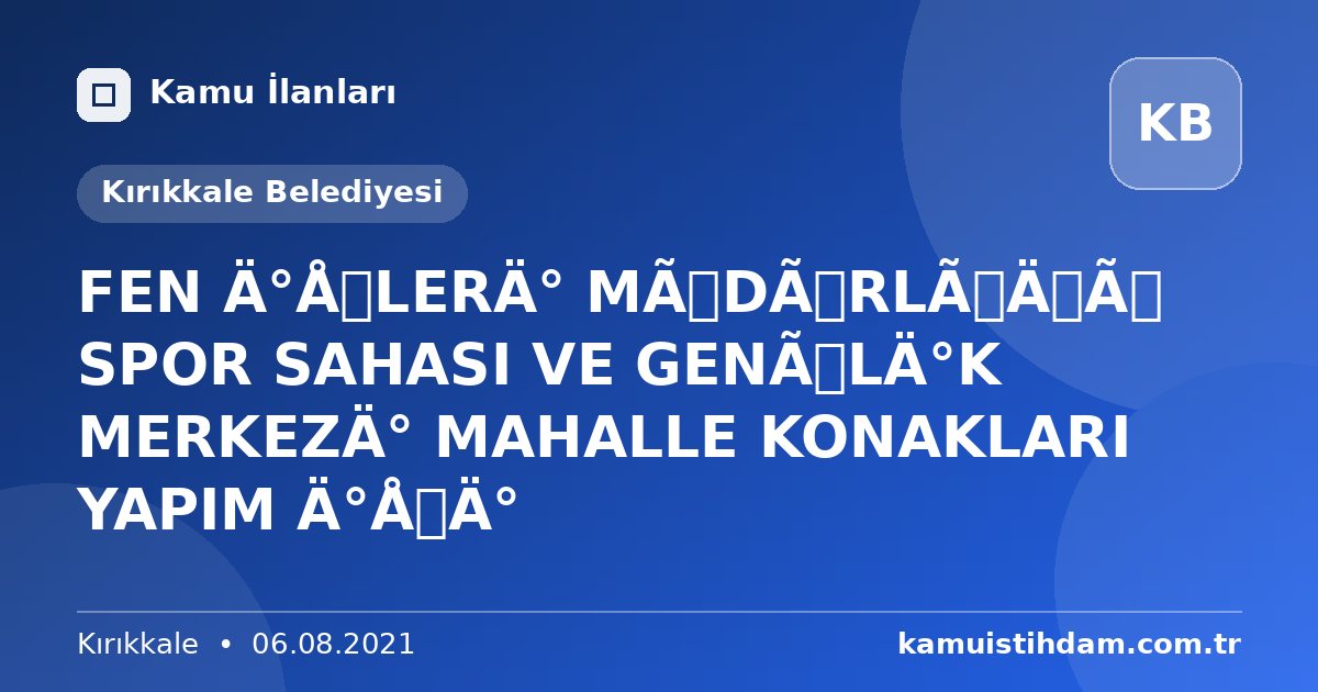 FEN İŞLERİ MÜDÜRLÜĞÜ SPOR SAHASI VE GENÇLİK MERKEZİ MAHALLE KONAKLARI YAPIM İŞİ - Kırıkkale Belediyesi