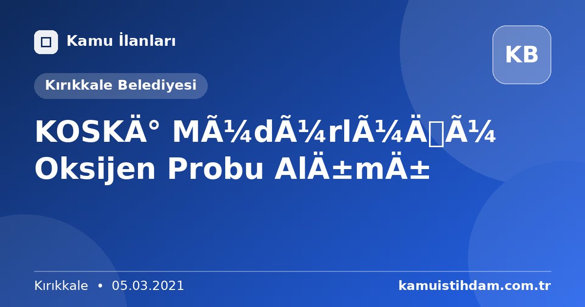 KOSKİ Müdürlüğü Oksijen Probu Alımı - Kırıkkale Belediyesi